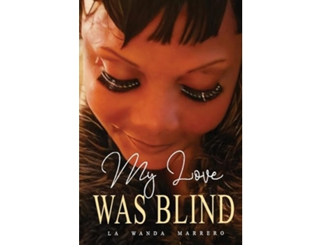 Livro My Love Was Blind de La Wanda Marrero (Inglês)