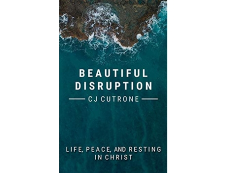 Livro Beautiful Disruptions True Life Peace and Resting in Christ de Cj Cutrone Ii (Inglês)