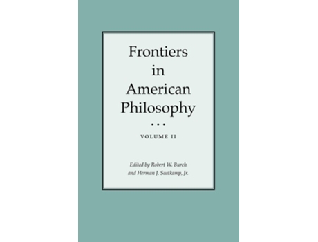 Livro Frontiers in American Philosophy Volume II de Robert W. Burch (Inglês)