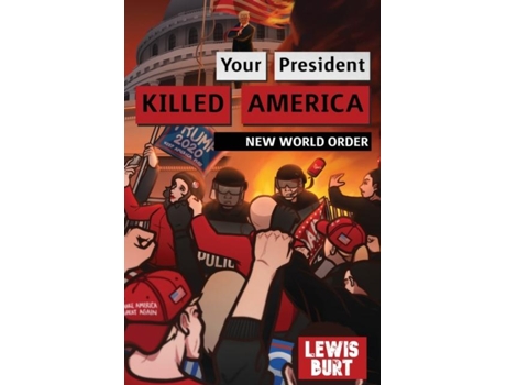 Livro Your President Killed America New World Order De Lewis Burt (inglês)