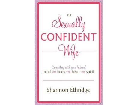 Livro the sexually confident wife de shannon ethridge (inglês)
