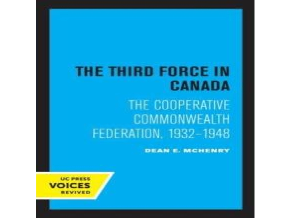 Livro Third Force in Canada de Dean E McHenry (Inglês)