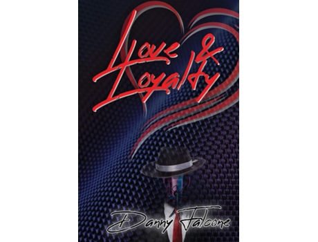 Livro Love Amp Loyalty De Danny Falcone (inglês)