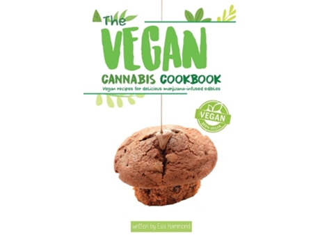 Livro The Vegan Cannabis Cookbook De Eva Hammond E Aaron Hammond (inglês)