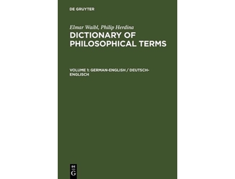Livro Dictionary of Philosophical TermsWorterbuch Philosophischer Fachbegriffe 1 German and English Edition de Elmar Waibl e Philip Herdina (Alemão - Capa Dura)