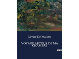 Livro VOYAGE AUTOUR DE MA CHAMBRE de Xavier De Maistre (Inglês)