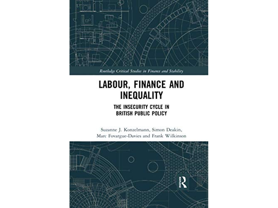 Livro Labour, Finance and Inequality de Suzanne J Konzelmann (Inglês)