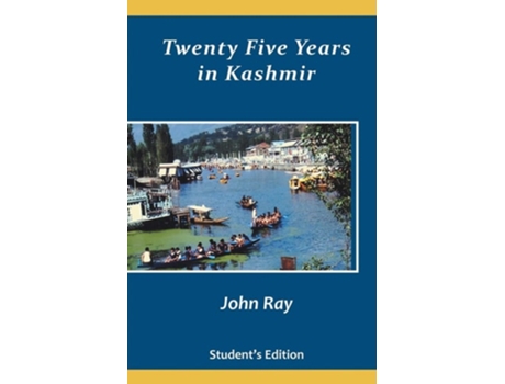 Livro Twenty Five Years In Kashmir De John Ray (inglês)