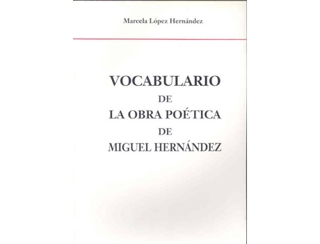 Livro Vocabulario De La Obra Poetica De Miguel Hernandez de Marcela Lopez Hernandez (Espanhol)