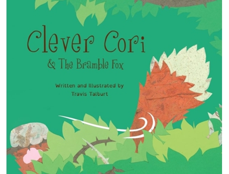 Livro Clever Cori amp The Bramble Fox de Travis Talburt (Inglês - Capa Dura)