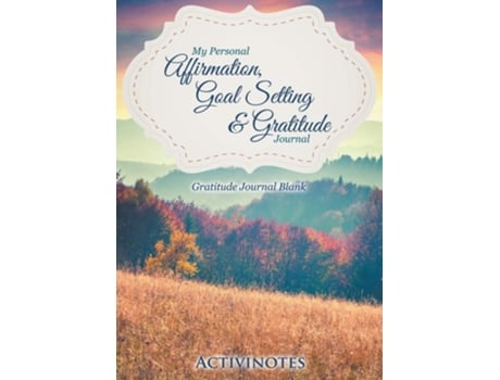 Livro My Personal Affirmation, Goal Setting Amp Gratitude Journal - Gratitude Journal Blank De Activibooks (inglês)
