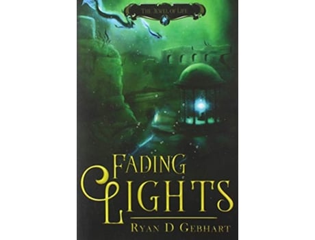 Livro Fading Lights Jewel of Life de Ryan D Gebhart (Inglês)