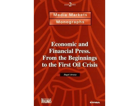Livro Economic and Financial Press: From the Beginnings to the First Oil Crisis de Arrese Reca, Angel (Espanhol)
