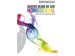 Livro Quiero Dejar De Ser Homosexual de Joséh Nicolosi