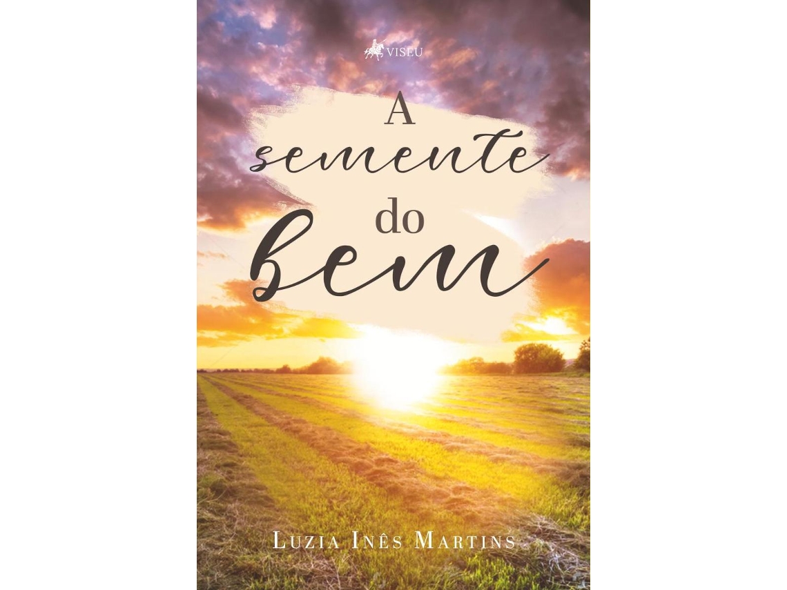 Livro A Semente Do Bem de Luzia Inês Martins (Poortugues do Brasil)
