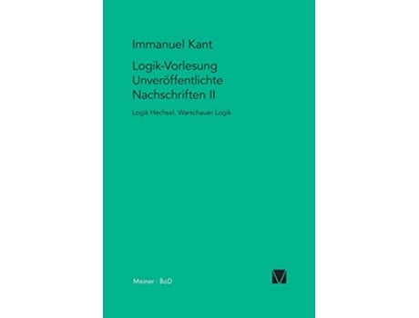 Livro LogikVorlesung Unveröffentlichte Nachschriften II KantForschungen German Edition de Immanuel Kant (Alemão)