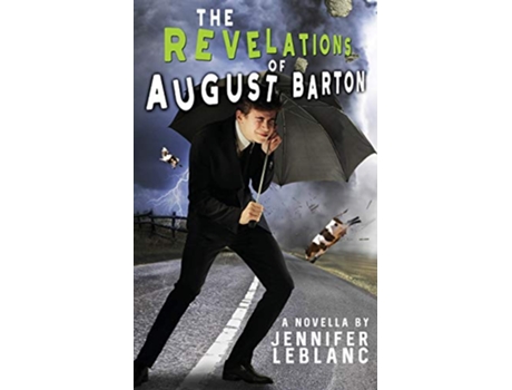 Livro The Revelations of August Barton de Jennifer LeBlanc (Inglês)