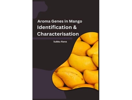 Livro Aroma Genes in Mango Identification amp Characterisation de Subbu Rana (Inglês)