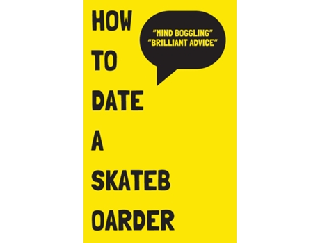 Livro How to Date a Skateboarder de Heroux (Inglês)