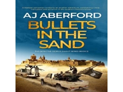 Livro Bullets in the Sand de AJ Aberford (Inglês)