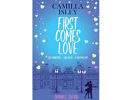 Livro First Comes Love de Camilla Isley (Inglês)