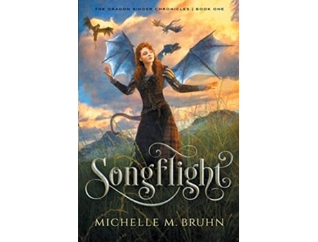 Livro Songflight The Dragon Singer Chronicles de Michelle M Bruhn (Inglês)