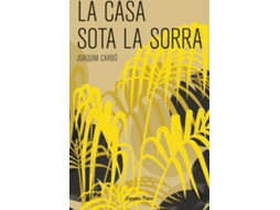 Livro La Casa Sota La Sorra de Joaquim Carbó