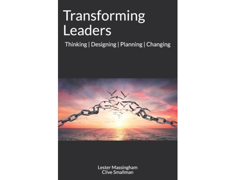 Livro Transforming Leaders: Thinking Designing Planning Changing Lester Massingham, Clive Smallman (Inglês)