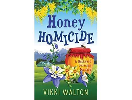 Livro Honey Homicide De Vikki Walton (inglês)