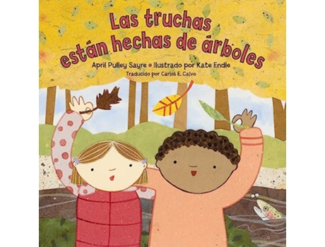 Livro Las truchas estan hechas de arboles de April Pulley Sayre (Espanhol)