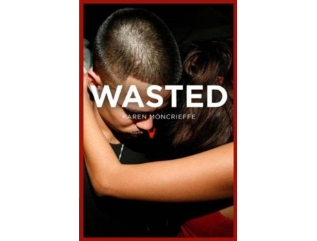 Livro Wasted de Karen Moncrieffe (Inglês)