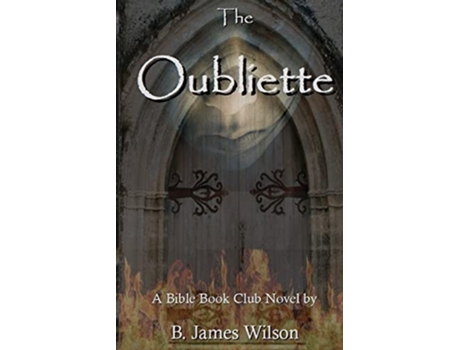 Livro The Oubliette de B James Wilson (Inglês)