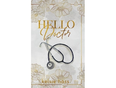 Livro Hello Doctor de Kelsie Hoss (Inglês - Capa Dura)