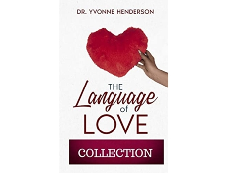 Livro The Language Of Love Collection De Dr Yvonne Henderson (inglês)