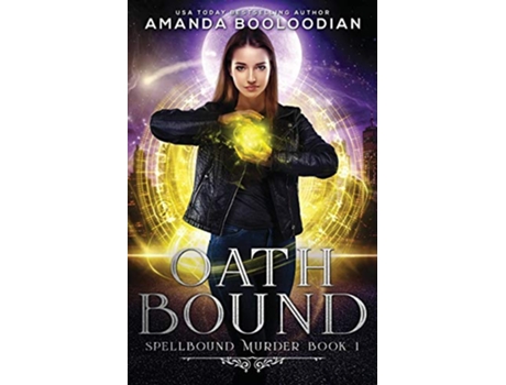 Livro Oath Bound Spellbound Murder de Amanda Booloodian (Inglês)