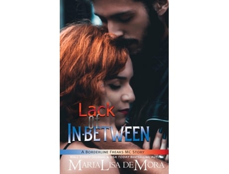 Livro Lack Of In-between Borderline Freaks Mc Three De Marialisa Demora (inglês)