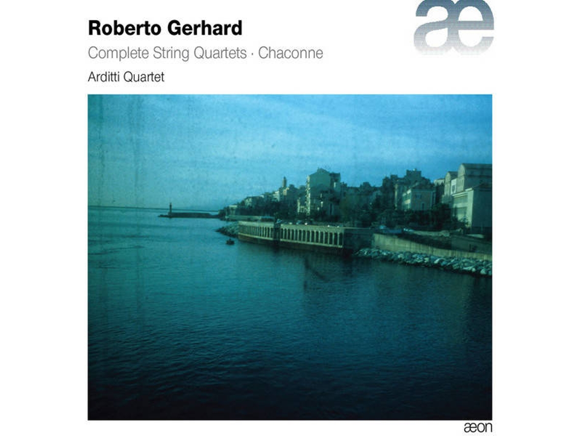 CD Roberto Gerhard, Arditti Quartet - Complete String Quartets · Chaconne