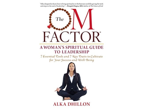 Livro The OM Factor A Womans Spiritual Guide to Leadership de Alka Dhillon (Inglês)