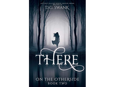 Livro There On The Otherside Book Two de Dg Swank e Denise Grover Swank (Inglês)