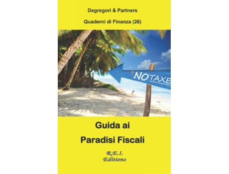 Livro Guida ai Paradisi Fiscali Quaderni di Finanza Italian Edition de Degregori Partners (Italiano)