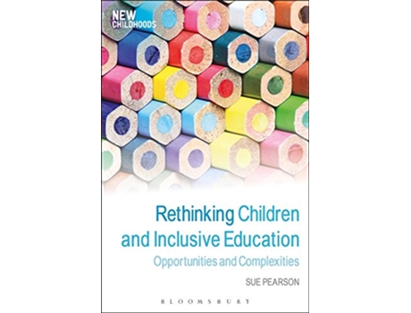 Livro Rethinking Children and Inclusive Education de Sue Pearson (Inglês - Capa Dura)