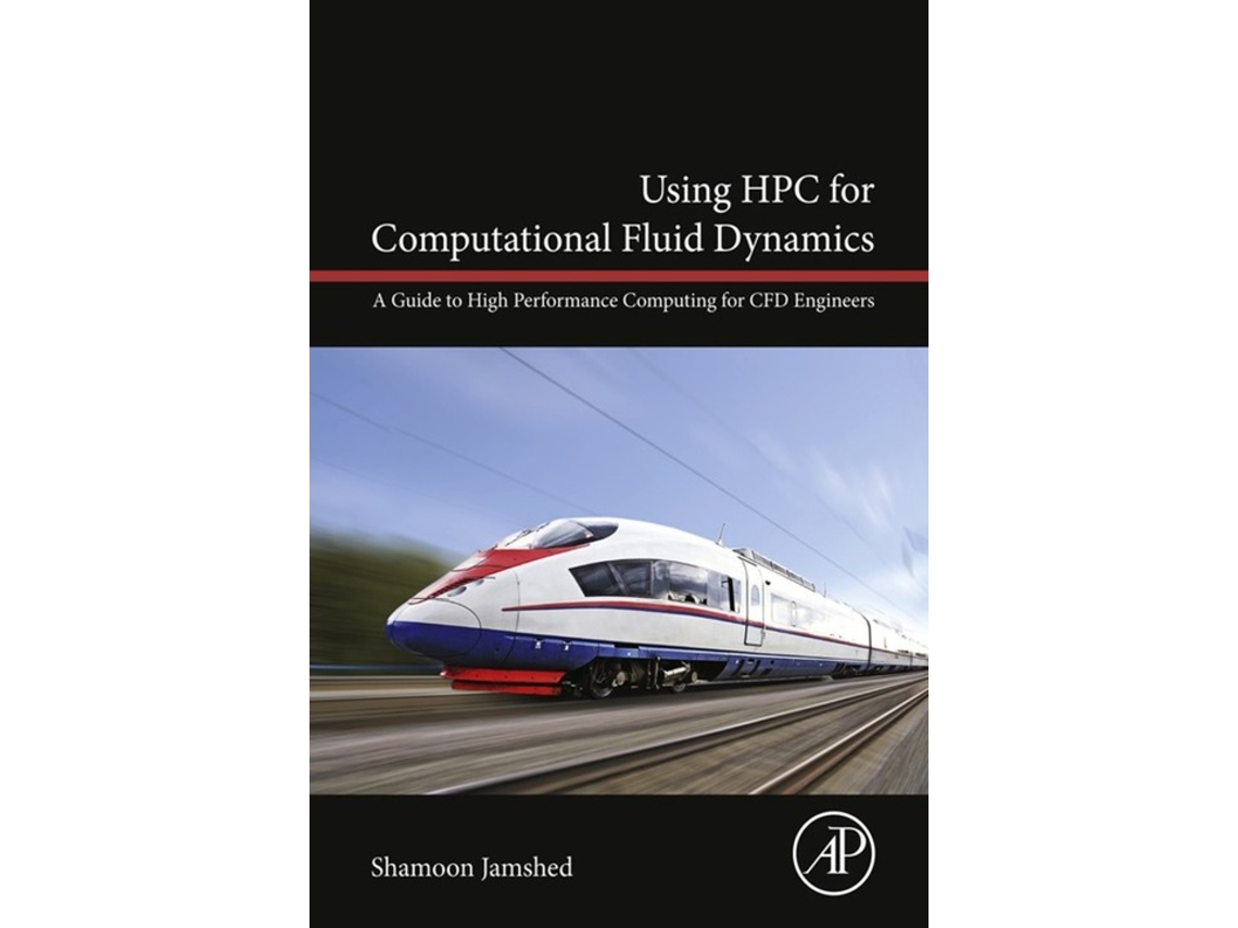Livro Using HPC for Computational Fluid Dynamics de Shamoon Jamshed (Inglês - Capa Dura)