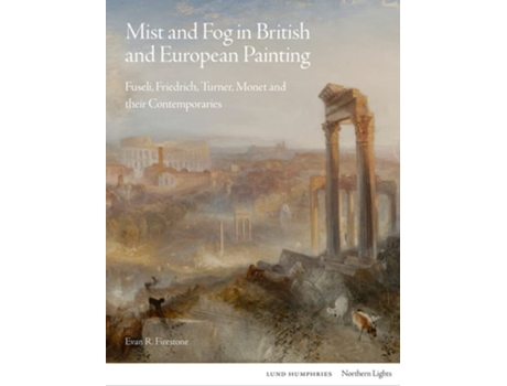 Livro Mist and Fog in British and European Painting de Evan R Firestone (Inglês - Capa Dura)