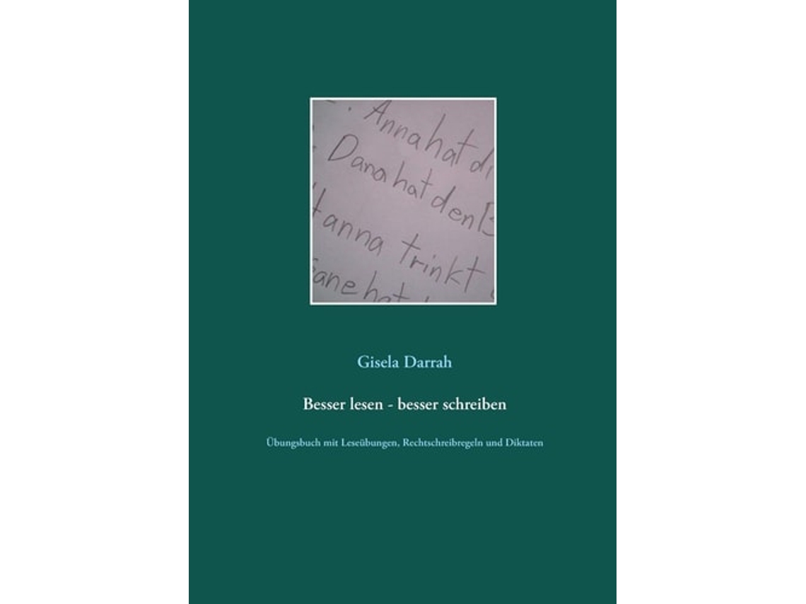 Livro Besser Lesen - Besser Schreibenübungsbuch Mit Leseübungen, Rechtschreibregeln Und Diktaten De Gisela Darrah (alemão)