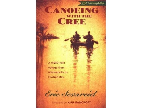 Livro canoeing with the cree de eric sevareid (inglês)