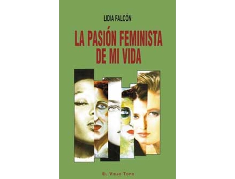 Livro La Pasión Feminista De Mi Vida de Lidia Falcón (Espanhol)