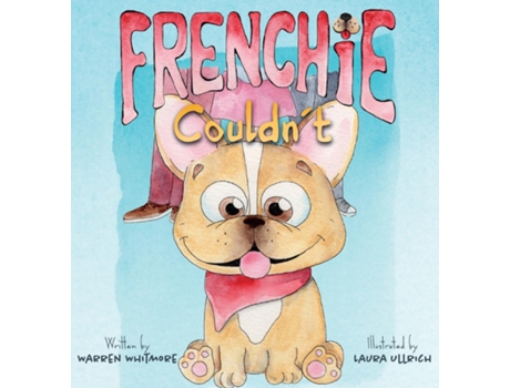 Livro Frenchie Couldnt De Warren Whitmore (inglês)