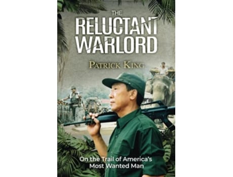 Livro The Reluctant Warlord On the Trail of Americas Most Wanted Man de Patrick King (Inglês)