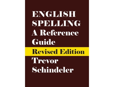 Livro English Spelling A Reference Guide de Trevor Schindeler (Inglês - Capa Dura)