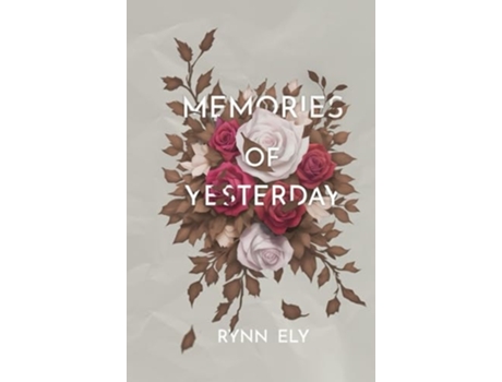 Livro Memories of Yesterday de Rynn Ely (Inglês - Capa Dura)